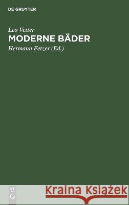 Moderne Bäder Vetter, Leo 9783112451472 de Gruyter - książka