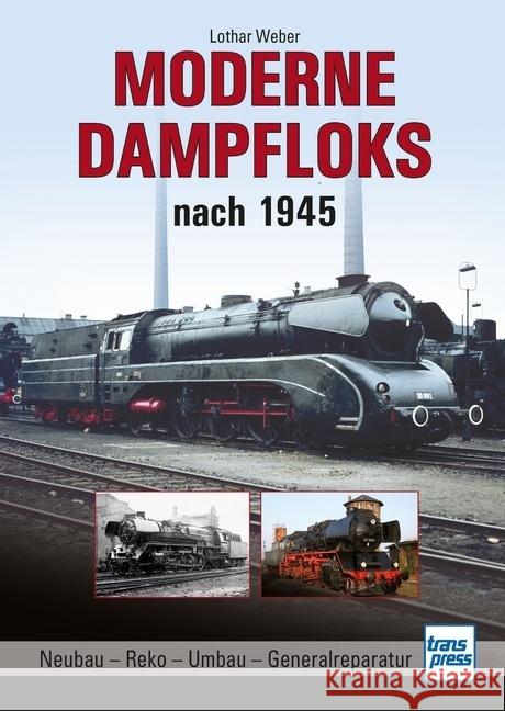Moderne Dampfloks nach 1945 Weber, Lothar 9783613716926 transpress - książka