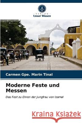 Moderne Feste und Messen Carmen Gpe Marin Tinal 9786203323115 Verlag Unser Wissen - książka