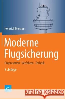 Moderne Flugsicherung: Organisation, Verfahren, Technik Mensen, Heinrich 9783642542930 Springer Vieweg - książka