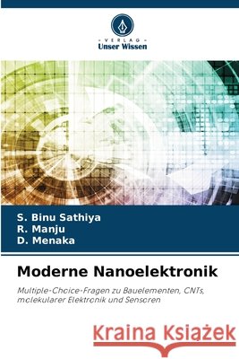 Moderne Nanoelektronik Binu Sathiya, S., Manju, R., Menaka, D. 9786209868467 Verlag Unser Wissen - książka