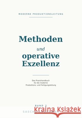 Moderne Produktionsleitung Band 2: Methoden & Operative Exzellenz Andrawas, Sascha 9798185691090 Independently Published - książka