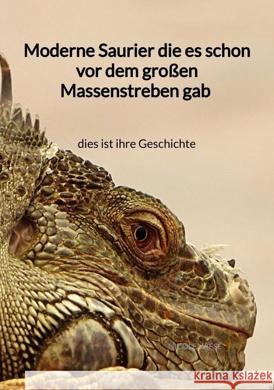 Moderne Saurier die es schon vor dem großen Massenstreben gab - dies ist ihre Geschichte Wiese, Nicole 9783347945289 Jaltas Books - książka