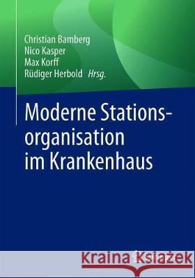 Moderne Stationsorganisation Im Krankenhaus Bamberg, Christian 9783662575352 Springer - książka