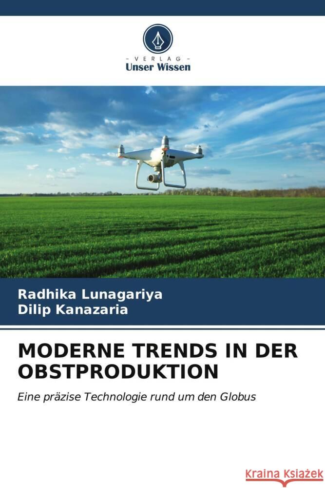 Moderne Trends in Der Obstproduktion Radhika Lunagariya Dilip Kanazaria 9786206978930 Verlag Unser Wissen - książka