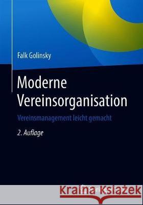 Moderne Vereinsorganisation: Vereinsmanagement Leicht Gemacht Golinsky, Falk 9783662605264 Springer Gabler - książka