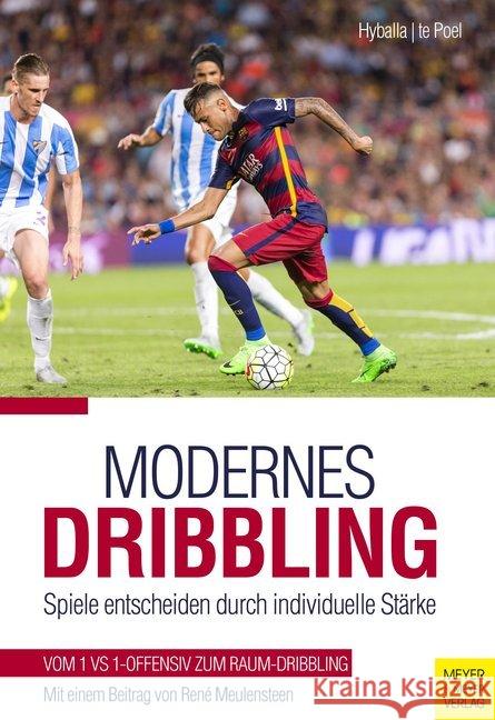 Modernes Dribbling : Spiele entscheiden durch individuelle Stärke Hyballa, Peter; Poel, Hans-Dieter te 9783898999212 Meyer & Meyer Sport - książka