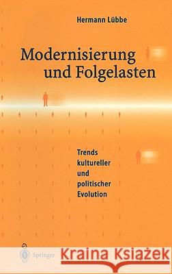 Modernisierung Und Folgelasten: Trends Kultureller Und Politischer Evolution Lübbe, Hermann 9783540626985 Springer - książka