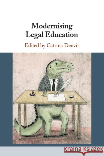 Modernising Legal Education Catrina Denvir (Monash University, Victoria) 9781108468879 Cambridge University Press - książka