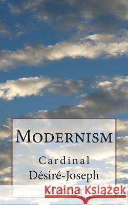 Modernism Desire-Joseph Cardinal Mercier Melvin H. Waller 9781484195963 Createspace - książka