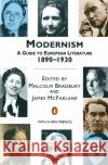 Modernism: A Guide to European Literature 1890-1930 Malcolm Bradbury Malcolm Bradbury James McFarlane 9780140138320 Penguin Books Ltd