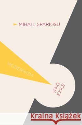 Modernism and Exile: Liminality and the Utopian Imagination Spariosu, M. 9780230231412 Palgrave MacMillan - książka