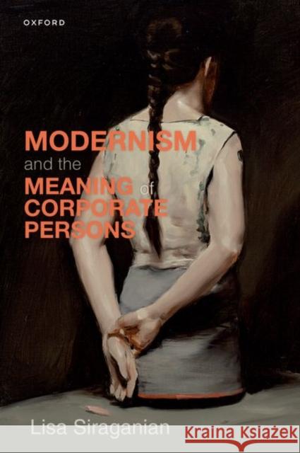 Modernism and the Meaning of Corporate Persons Lisa Michele (J. R. Herbert Boone Chair in Humanities, J. R. Herbert Boone Chair in Humanities, Johns Hopkins University 9780192884671 Oxford University Press - książka