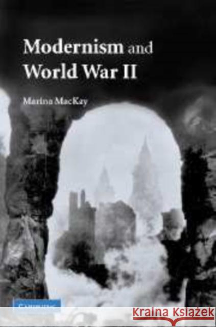 Modernism and World War II Marina MacKay 9780521130141 Cambridge University Press - książka