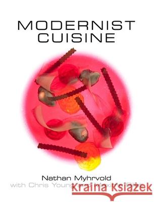 Modernist Cuisine: The Art and Science of Cooking Myhrvold, Nathan 9780982761007 Cooking Lab - książka