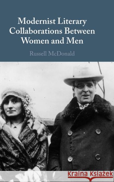 Modernist Literary Collaborations Between Women and Men McDonald, Russell 9781316512654 CAMBRIDGE GENERAL ACADEMIC - książka