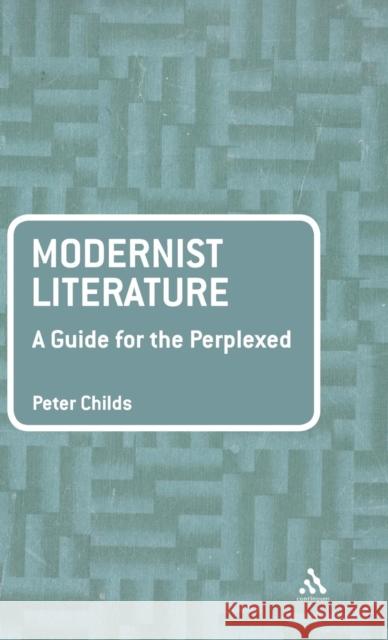 Modernist Literature: A Guide for the Perplexed Childs, Peter 9780826425980  - książka