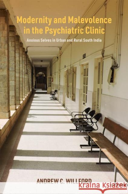 Modernity and Malevolence in the Psychiatric Clinic Andrew C. Willford 9798880701377 University of Hawai'i Press - książka