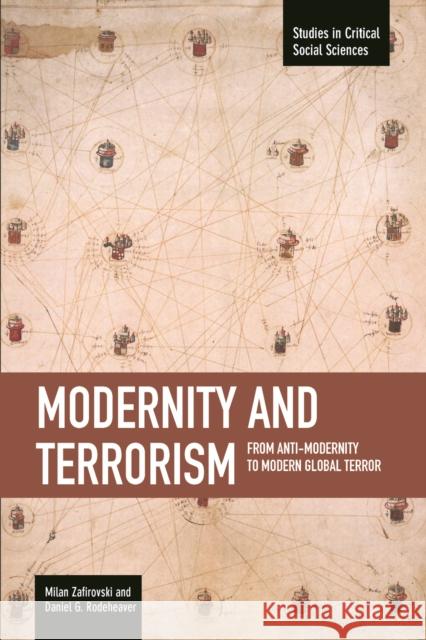 Modernity and Terrorism: From Anti-Modernity to Modern Global Terror Milan Zafirovski Daniel G. Rodeheaver 9781608463817 Haymarket Books - książka