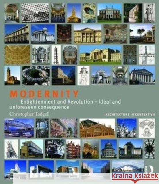 Modernity: Enlightenment and Revolution - Ideal and Unforeseen Consequence Tadgell, Christopher 9781138038820  - książka