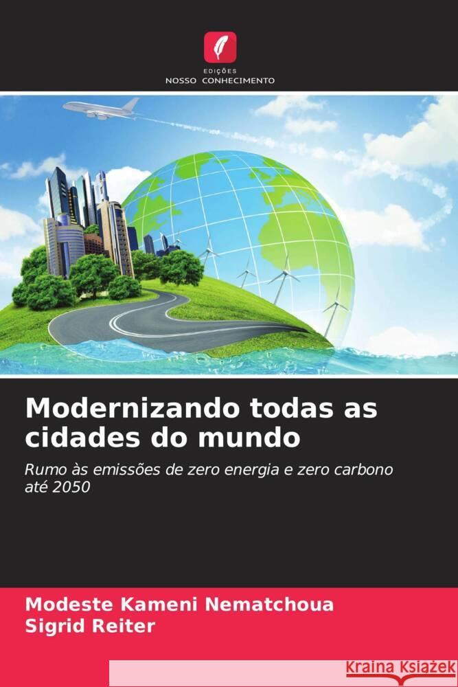 Modernizando todas as cidades do mundo Kameni Nematchoua, Modeste, Reiter, Sigrid 9786204464251 Edições Nosso Conhecimento - książka