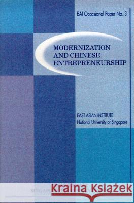 Modernization and Chinese Entrepreneurship East Asian Institute 9789810235109 World Scientific Publishing Company - książka