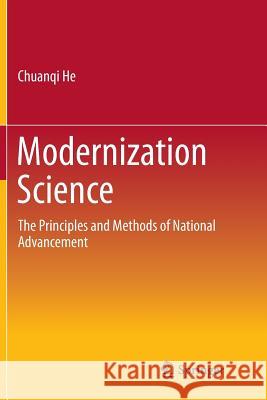 Modernization Science: The Principles and Methods of National Advancement He, Chuanqi 9783642431869 Springer - książka