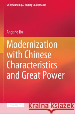 Modernization with Chinese Characteristics and Great Power Angang Hu 9789819933990 Springer Nature Singapore - książka