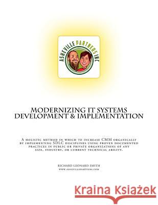 Modernizing Systems Development & Implementation Richard Leonard Smith 9781493706532 Createspace - książka
