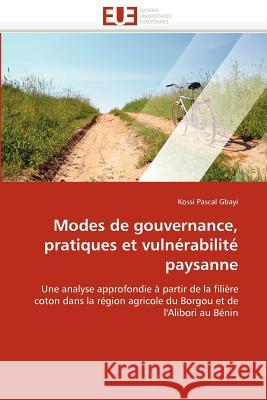 Modes de Gouvernance, Pratiques Et Vulnérabilité Paysanne Gbayi-K 9786131586842 Editions Universitaires Europeennes - książka