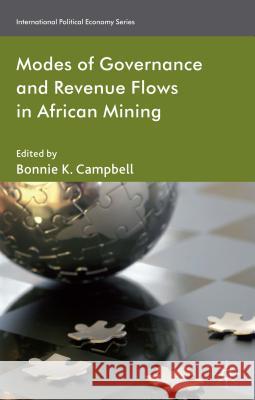 Modes of Governance and Revenue Flows in African Mining Bonnie K. Campbell 9781137345967 Palgrave MacMillan - książka