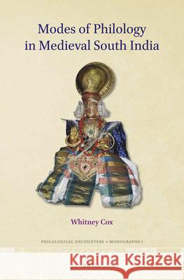 Modes of Philology in Medieval South India Whitney Cox 9789004331679 Brill - książka