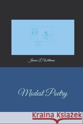 Modest Poetry Jessica L Williams 9798539935252 Independently Published - książka