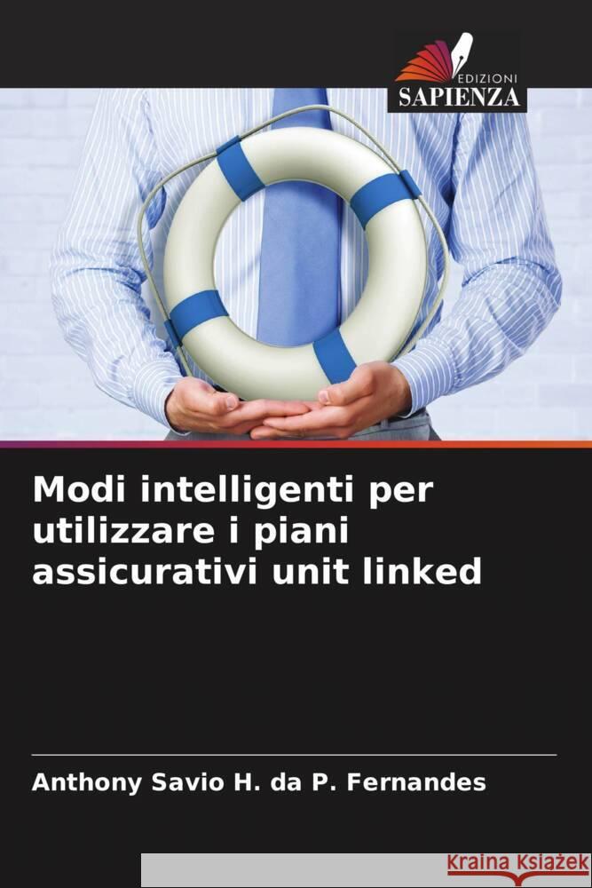 Modi intelligenti per utilizzare i piani assicurativi unit linked da P. Fernandes, Anthony Savio H. 9786208345440 Edizioni Sapienza - książka
