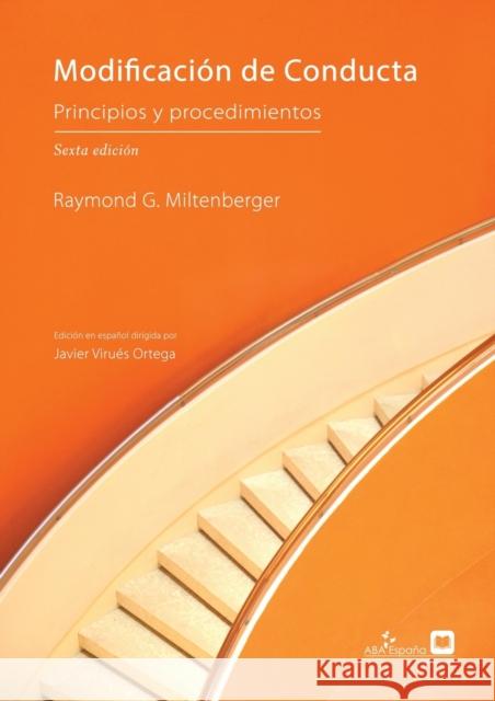 Modificación de Conducta: Principios y Procedimientos, sexta edición Miltenberger, Raymond G. 9788409202898 ABA Espana - książka