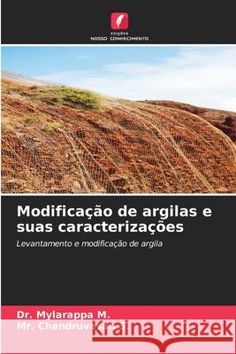 Modificação de argilas e suas caracterizações M., Dr. Mylarappa, S., Mr. Chandruvasan 9786202474320 Edições Nosso Conhecimento - książka