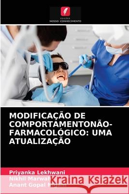 Modificação de Comportamentonão-Farmacológico: Uma Atualização Priyanka Lekhwani, Nikhil Marwah, Anant Gopal Nigam 9786204082936 Edicoes Nosso Conhecimento - książka