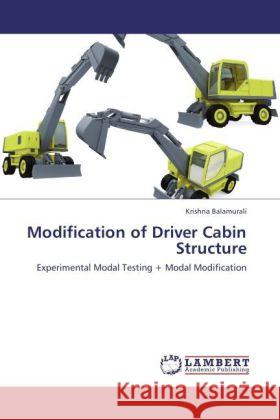 Modification of Driver Cabin Structure Balamurali, Krishna 9783847375418 LAP Lambert Academic Publishing - książka