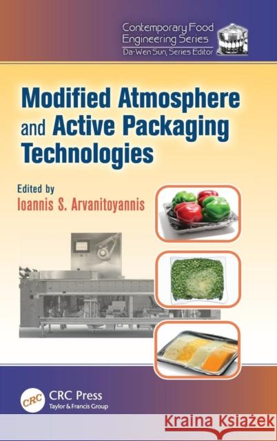 Modified Atmosphere and Active Packaging Technologies Arvanitoyannis 9781439800447 CRC Press - książka