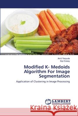 Modified K- Medoids Algorithm For Image Segmentation Yerpude, Amit 9783659167454 LAP Lambert Academic Publishing - książka