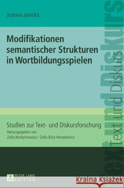 Modifikationen Semantischer Strukturen in Wortbildungsspielen Berdychowska, Zofia 9783631669730 Peter Lang Gmbh, Internationaler Verlag Der W - książka