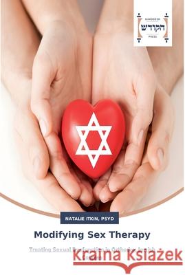 Modifying Sex Therapy Psyd Natalie Itkin 9783639794465 Hakodesh Press - książka