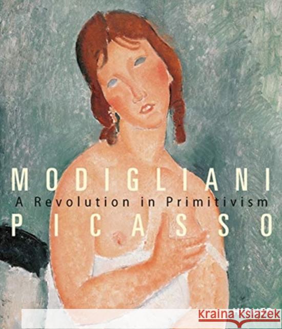 Modigliani: The Primitivist Revolution Restellini, Marc 9783777435664 Hirmer Verlag GmbH - książka