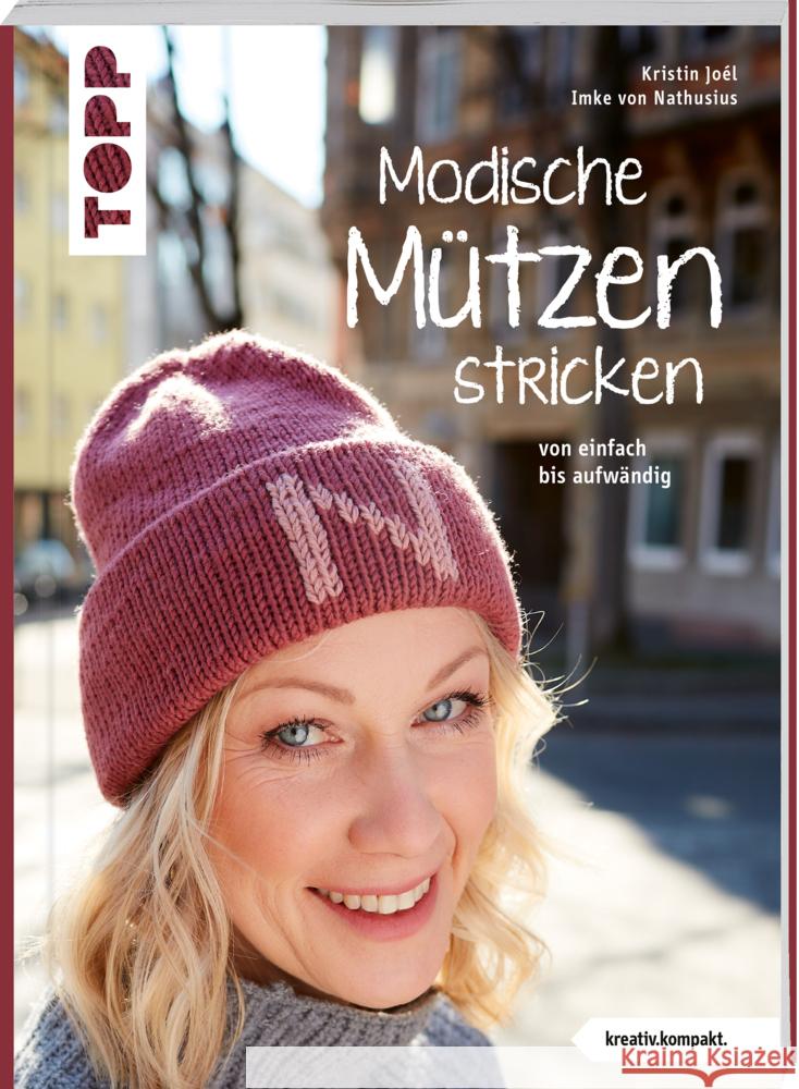 Modische Mützen stricken (kreativ.kompakt.) Joél, Kristin, Nathusius, Imke von 9783735870261 Frech - książka