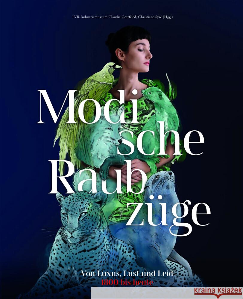 Modische Raubzuge: Von Luxus, Lust Und Leid. 1800 Bis Heute Aschendorff Verlag 9783402248713 Aschendorff Verlag - książka