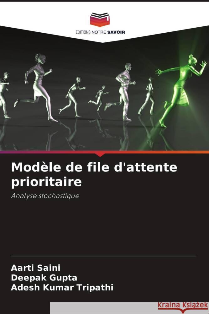 Mod?le de file d'attente prioritaire Aarti Saini Deepak Gupta Adesh Kumar Tripathi 9786207023158 Editions Notre Savoir - książka