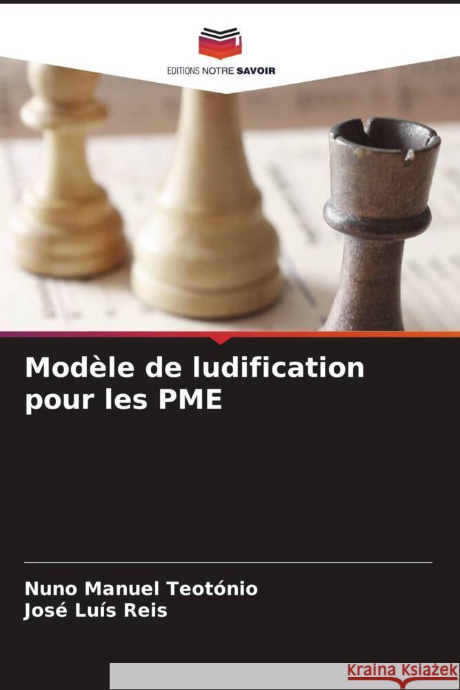 Mod?le de ludification pour les PME Nuno Manuel Teot?nio Jos? Lu? 9786208067823 Editions Notre Savoir - książka