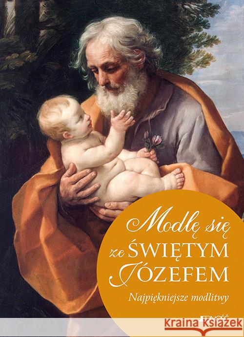 Modlę się ze Świętym Józefem Wołącwicz Hubert 9788381445092 Jedność - książka