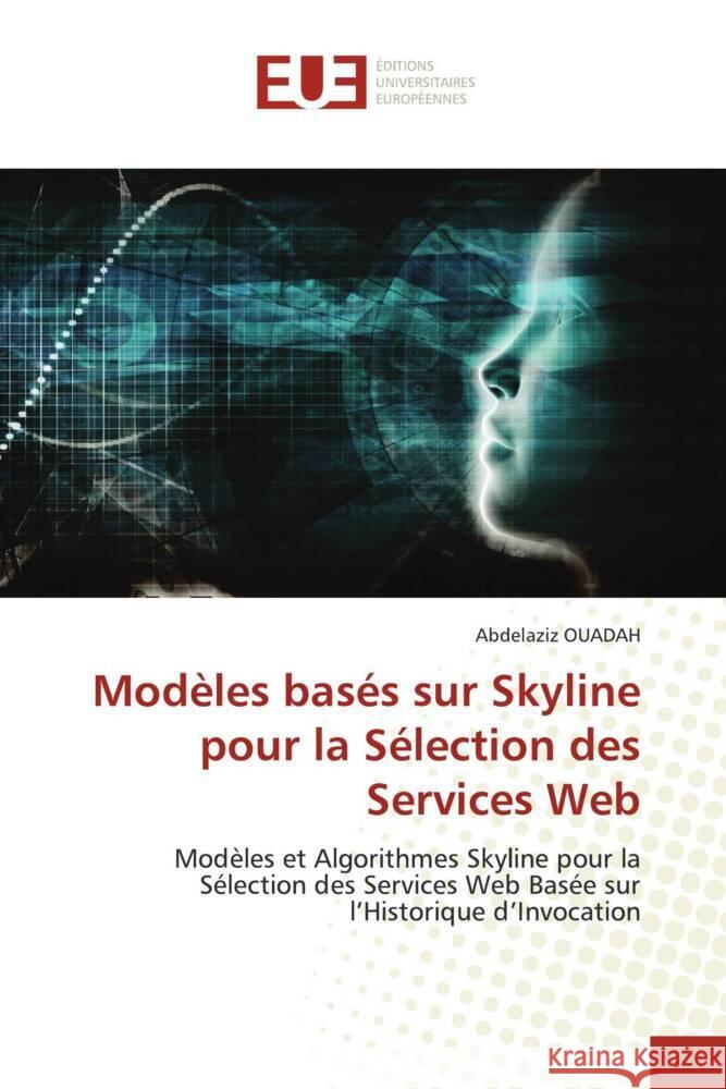 Mod?les bas?s sur Skyline pour la S?lection des Services Web Abdelaziz Ouadah 9786206723820 Editions Universitaires Europeennes - książka