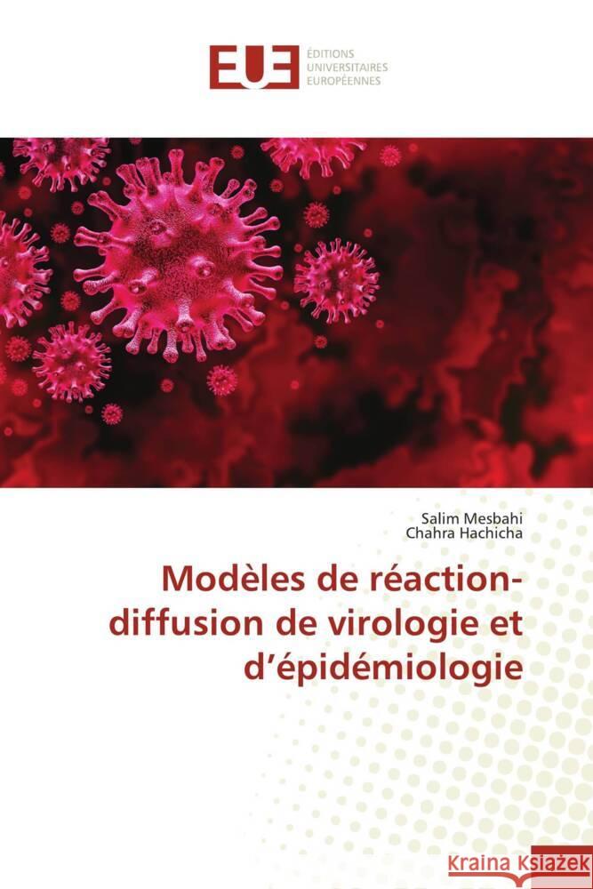 Modèles de réaction-diffusion de virologie et d'épidémiologie Mesbahi, Salim, Hachicha, Chahra 9786203445091 Éditions universitaires européennes - książka